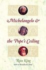 Michelangelo and the Pope's Ceiling