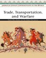 Trade Transportation And Warfare