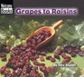 Grapes To Raisins