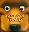 Big Bad Bear