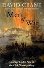 Men of War Courage Under Fire in the 19th Century Navy