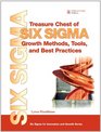 Treasure Chest of Six Sigma Growth Methods Tools and Best Practices
