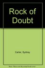 The rock of doubt