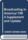 Broadcasting in America/1994 Supplement and Update