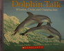 Dolphin Talk Whistles Clicks and Clapping Jaws