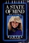 A State of Mind My Story Ramtha The Adventure Begins