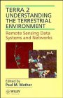 Terra 2 Understanding the Terrestrial Environment Remote Sensing Data Systems and Networks