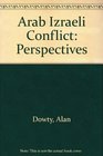 ArabIsraeli Conflict Perspectives