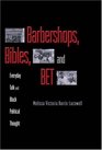 Barbershops Bibles and BET  Everyday Talk and Black Political Thought