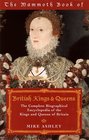 Mammoth Book of British Kings  Queens The Complete Biographical Encyclopedia of the Kings and Queens of Britain