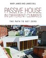 Passive House in Different Climates The Path to Net Zero
