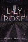 Lily Rose A Novel