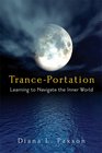 Tranceportation Learning to Navigate the Inner World