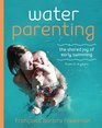 Water Parenting The shared joy of early swimming 04 years