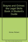 Brayne and Grimes the Legal Skills Book A Student's Guide