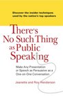 There's No Such Thing as Public Speaking Make Any Presentation or Speech as Persuasive as a OneonOneConversation
