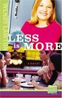 Less Is More Real TV Take 3
