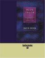 Blue Truth (EasyRead Super Large 18pt Edition): A Spiritual Guide to Life & Death and Love & Sex