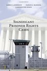 Significant Prisoner Rights Cases
