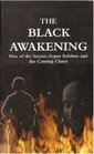 The Black Awakening Rise of the Satanic Super Soldiers and the Coming Chaos