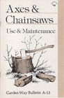 Axes & Chainsaws Use & Maintenance (Garden Way Bulletin A-13)