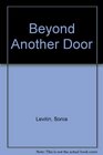 Beyond Another Door