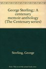 George Sterling A centenary memoiranthology