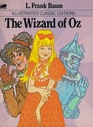 Illustrated Classic Editions:  The Wizard of Oz