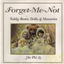 ForgetMeNot Teddy Bears Dolls and Memories