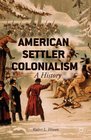 American Settler Colonialism A History