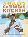 Ainsley's Caribbean Kitchen: Delicious, Feelgood Home Cooking From the Sunshine Islands