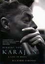 Herbert von Karajan A Life in Music