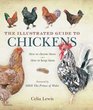 The Illustrated Guide to Chickens How to Choose Them How to Keep Them