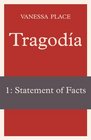 Tragodia 1 Statement of Facts