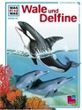 Was ist was Bd85 Wale und Delphine