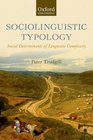 Sociolinguistic Typology Social Determinants of Linguistic Complexity
