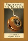 Understanding The Presidency (4th Edition)
