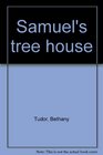 Samuel's Tree House