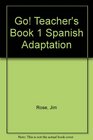 Go Teacher's Book 1 Spanish Adaptation