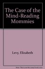 Case of the MindReading Mommies