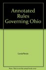 Annotated Rules Governing Ohio