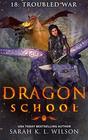 Dragon School: Troubled War