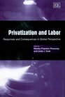 Privatization and Labor Responses and Consequences in Global Perspective