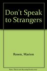 Don't Speak to Strangers