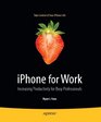 iPhone for Work Increasing Productivity for Busy Professionals