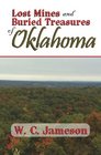 Lost Mines and Buried Treasures of Oklahoma