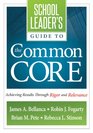 School Leader s Guide to the Common Core Achieving Results Through Rigor and Relevance