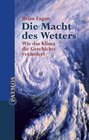 Die Macht des Wetters Wie das Klima die Geschichte verndert