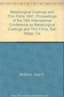 Metallurgical Coatings and Thin Films 1991 Proceedings of the 18th International Conference on Metallurgical Coatings and Thin Films San Diego Ca