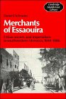 Merchants of Essaouira Urban Society and Imperialism in Southwestern Morocco 18441886